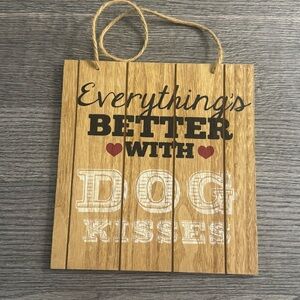Hanging Wooden Sign "Everything’s Better With Dog Kisses" Home Decor